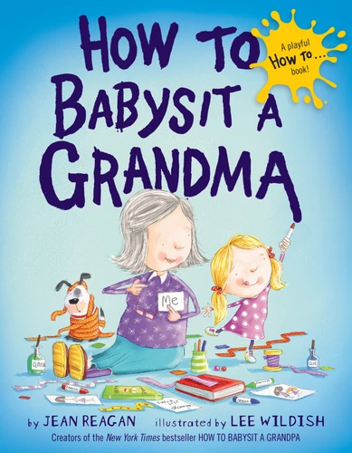 How to Babysit a Grandma (How To Series) book cover by Jean Reagan