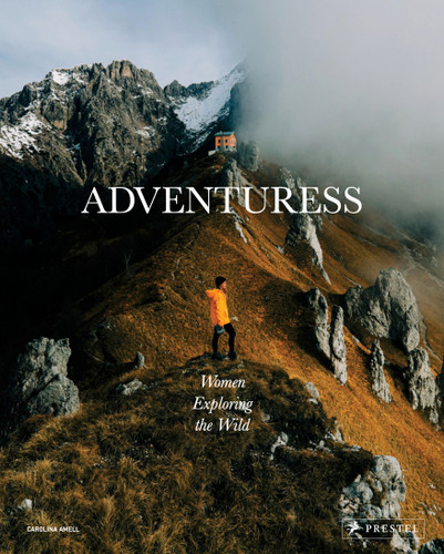Adventuress: Women Exploring the Wild book cover by Carolina Amell