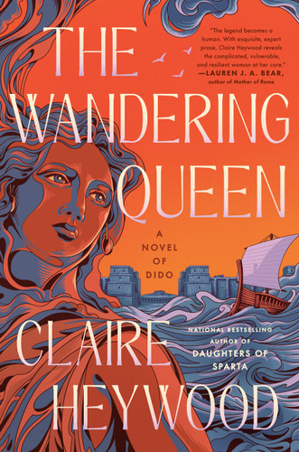 The Wandering Queen: A Novel of Dido book cover by Claire Heywood