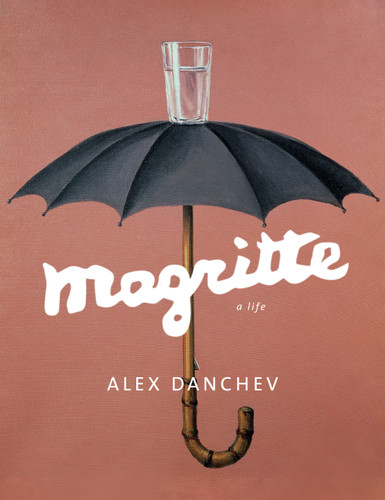 Magritte: A Life book cover by Alex Danchev