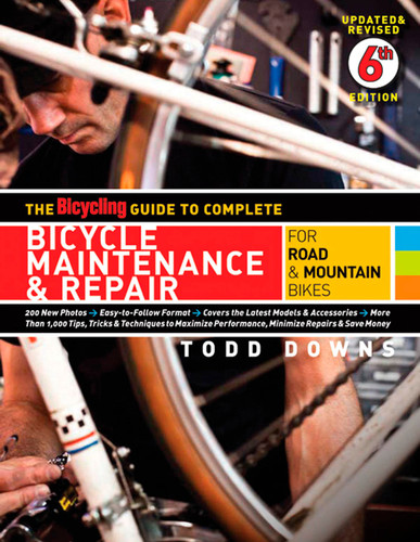 The Bicycling Guide to Complete Bicycle Maintenance & Repair: For Road & Mountain Bikes book cover by Todd Downs, Editors of Bicycling Magazine
