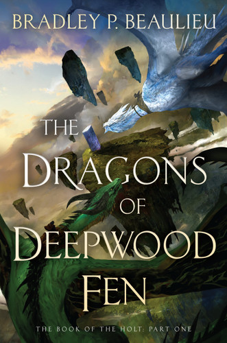 The Dragons of Deepwood Fen (The Book of the Holt) book cover by Bradley P. Beaulieu