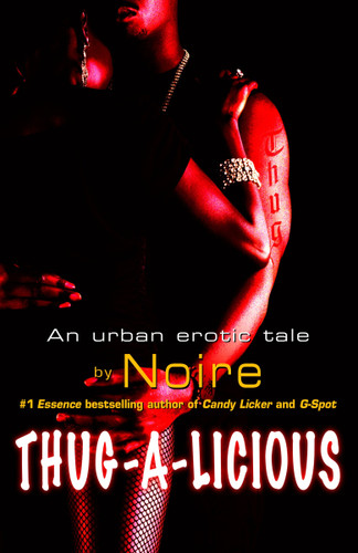 Thug-A-Licious: An Urban Erotic Tale book cover by Noire