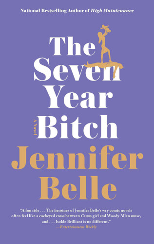 The Seven Year Bitch book cover by Jennifer Belle