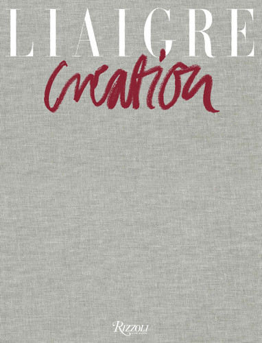 Liaigre: Creation 2016-2020 book cover by Francoise-Claire Prodhon
