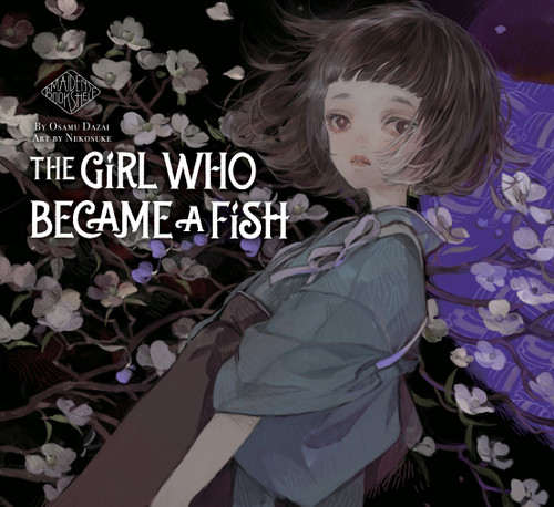 The Girl Who Became a Fish: Maiden's Bookshelf (Maiden's Bookshelf) book cover by Osamu Dazai