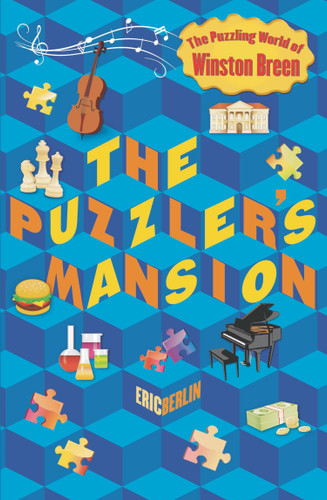 The Puzzler's Mansion: The Puzzling World of Winston Breen (The Puzzling World of Winston Breen) book cover by Eric Berlin