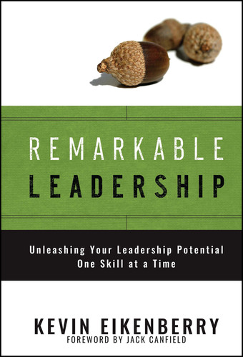 Remarkable Leadership: Unleashing Your Leadership Potential One Skill at a Time (Jossey-Bass Leadership Series) book cover by Kevin Eikenberry