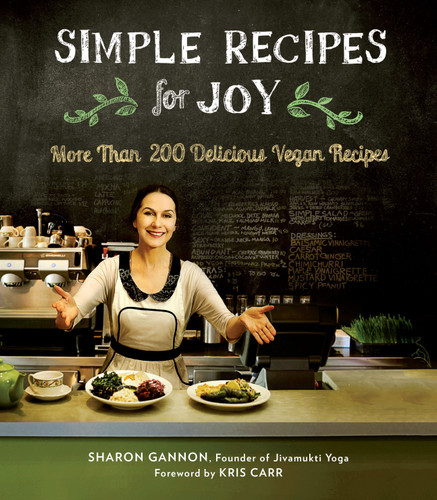 Simple Recipes for Joy: More Than 200 Delicious Vegan Recipes: A Cookbook book cover by Sharon Gannon