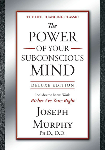 The Power of Your Subconscious Mind Deluxe Edition: Deluxe Edition book cover by Joseph Murphy