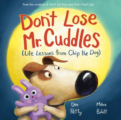 Don't Lose Mr. Cuddles: Life Lessons from Chip the Dog (Life Lessons from Chip the Dog) book cover by Dev Petty