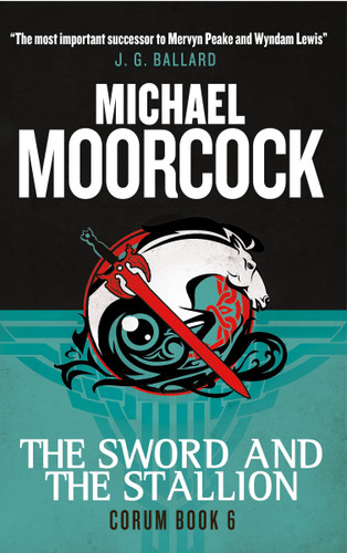 Corum - The Sword and the Stallion: The Eternal Champion (The Eternal Champion) book cover by Michael Moorcock