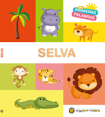 Mis primeras palabras: SELVA / Jungle. My First Words Series (Mis Primeras Palabras) book cover by Varios autores