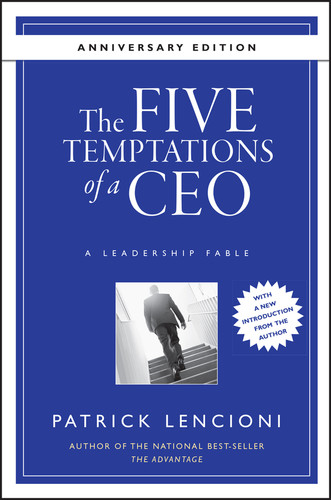 The Five Temptations of a CEO: A Leadership Fable (J-B Lencioni Series) book cover by Patrick M. Lencioni