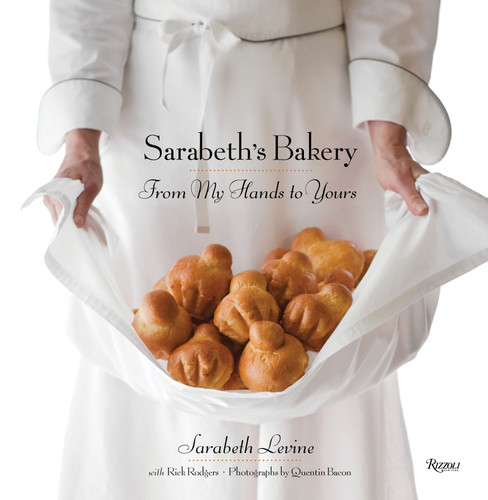 Sarabeth's Bakery: From My Hands to Yours book cover by Sarabeth Levine, Rick Rodgers