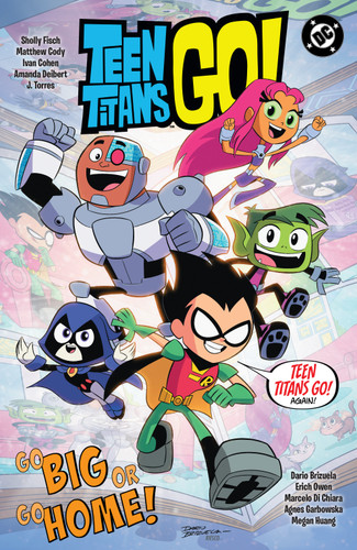 Teen Titans Go! Go Big or Go Home! book cover by Sholly Fisch