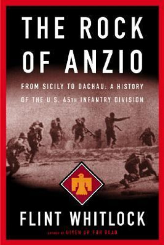 Rock of Anzio: From Sicily to Dachau, a History of the U. S. 45th Infantry Division Cover