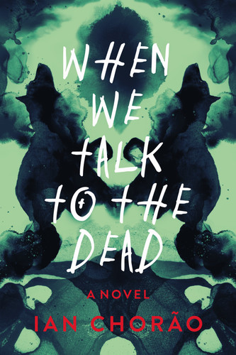 When We Talk to the Dead: A Novel book cover by Ian Chorao
