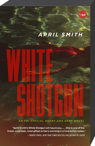 White Shotgun: An FBI Special Agent Ana Grey Novel (Special Agent Ana Grey) book cover by April Smith