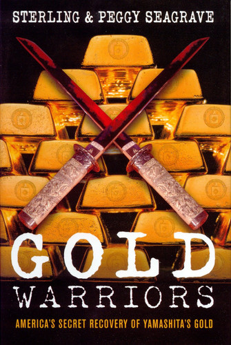 Gold Warriors: America's Secret Recovery of Yamashita's Gold book cover by Peggy Seagrave, Sterling Seagrave
