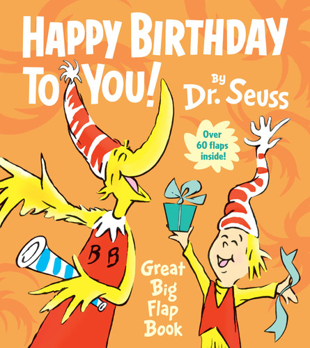 Happy Birthday to You! Great Big Flap Book (Dr. Seuss Great Big Flap Board Books) book cover by Dr. Seuss