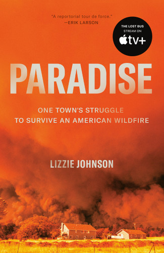 Paradise: One Town's Struggle to Survive an American Wildfire book cover by Lizzie Johnson