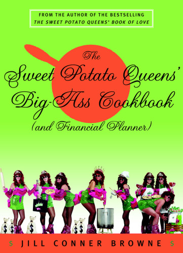 The Sweet Potato Queens' Big-Ass Cookbook (and Financial Planner) book cover by Jill Conner Browne
