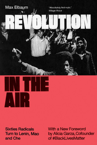 Revolution in the Air: Sixties Radicals Turn to Lenin, Mao and Che book cover by Max Elbaum