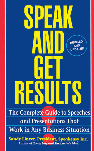 Speak and Get Results: Complete Guide to Speeches & Presentations Work Bus book cover by Sandy Linver