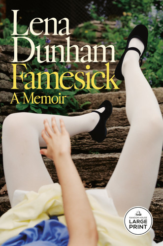 Famesick: A Memoir book cover by Lena Dunham
