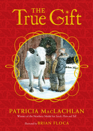 The True Gift: A Christmas Story book cover by Patricia MacLachlan