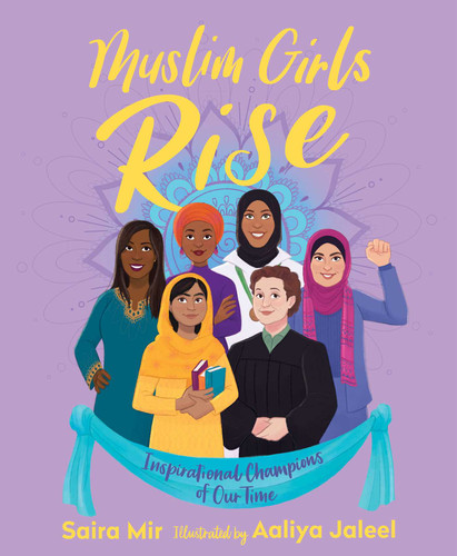 Muslim Girls Rise: Inspirational Champions of Our Time book cover by Saira Mir