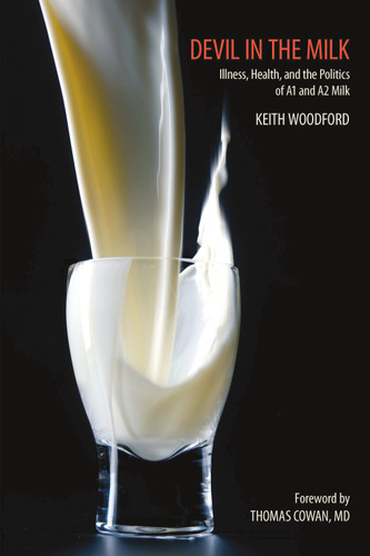 Devil in the Milk: Illness, Health and the Politics of A1 and A2 Milk book cover by Keith Woodford