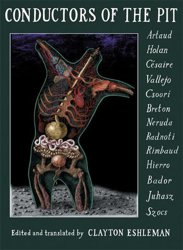 Conductors of the Pit: Artaud, Holan, Césaire, Vallejo, Csoori, Breton, Neruda, Radnoti, Rimbaud, Hierro, Bador, Juhasz, Szocs book cover by 