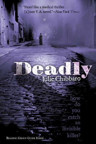 Deadly book cover by Julie Chibbaro
