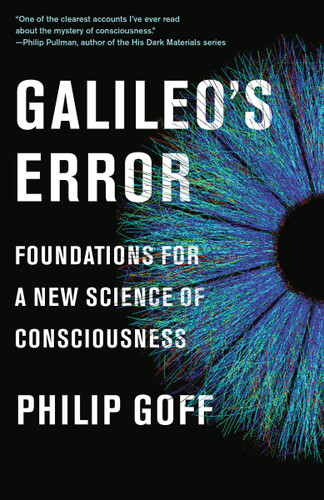 Galileo's Error: Foundations for a New Science of Consciousness book cover by Philip Goff