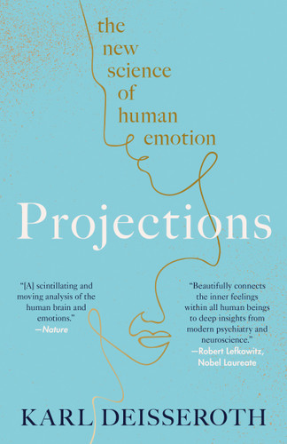 Projections: The New Science of Human Emotion book cover by Karl Deisseroth