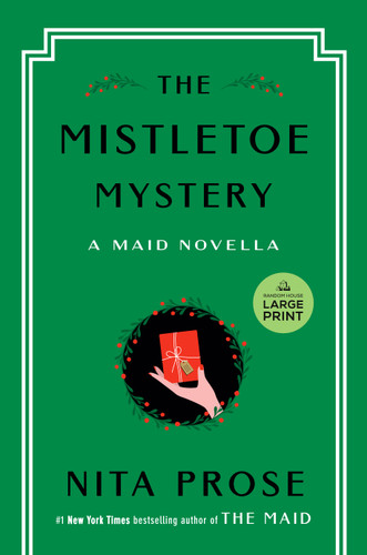 The Mistletoe Mystery: A Maid Novella (Molly the Maid) book cover by Nita Prose
