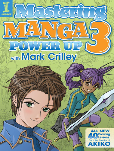 Mastering Manga 3: Power Up with Mark Crilley book cover by Mark Crilley