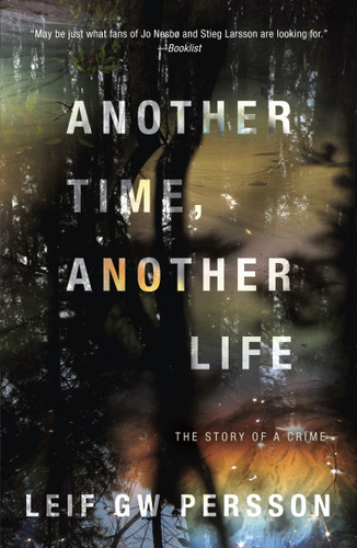Another Time, Another Life: The Story of a Crime (2) (Story of a Crime Series) book cover by Leif GW Persson