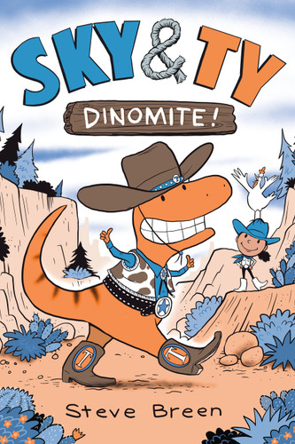 Sky & Ty 2: Dinomite! (Sky & Ty) book cover by Steve Breen