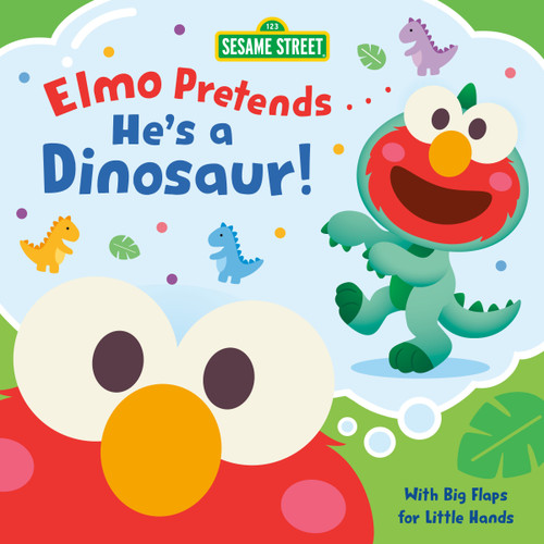 Elmo Pretends... He's a Dinosaur! (Sesame Street) (Elmo Pretends) book cover by Andrea Posner-Sanchez