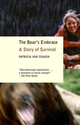 The Bear's Embrace: A Story of Survival book cover by Patricia Van Tighem