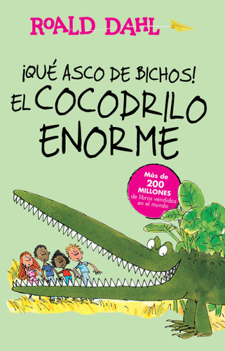 ¡Que asco de bichos!: El cocodrilo enorme / The Enormous Crocodile (Colección Alfaguara Clásicos) book cover by Roald Dahl