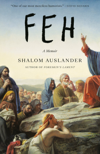 Feh: A Memoir book cover by Shalom Auslander