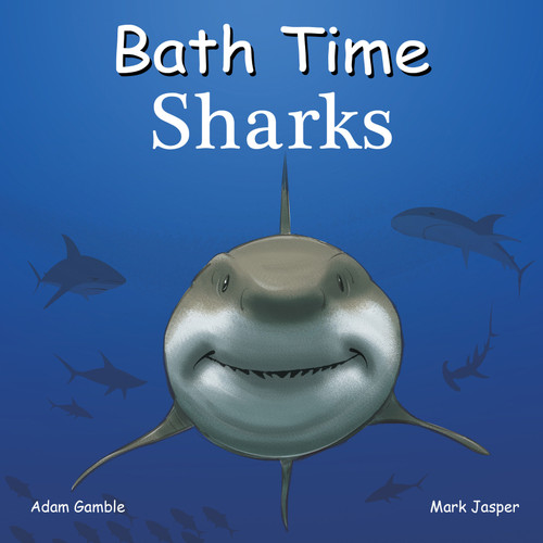 Bath Time Sharks (Good Night Our World) book cover by Adam Gamble, Mark Jasper