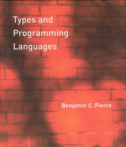 Types and Programming Languages book cover by Benjamin C. Pierce