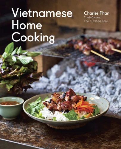 Vietnamese Home Cooking: [A Cookbook] book cover by Charles Phan