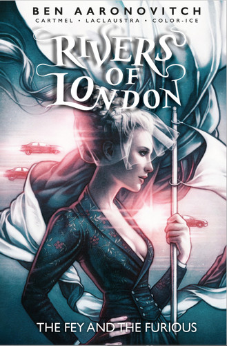 Rivers Of London Vol. 8: The Fey and the Furious (Graphic Novel) (RIVERS OF LONDON) book cover by Ben Aaronovitch, Andrew Cartmel