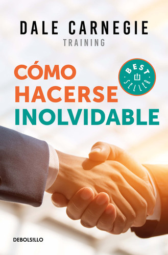 Cómo hacerse inolvidable / Make Yourself Unforgettable book cover by Dale Carnegie